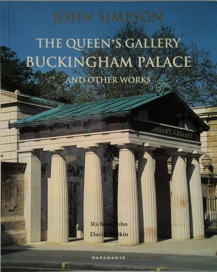 John Simpson: The Queen's Gallery, Buckingham Palace and Other Works