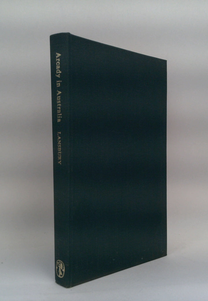 Arcady in Australia: The Evocation of Australian Nineteenth-century English Literature