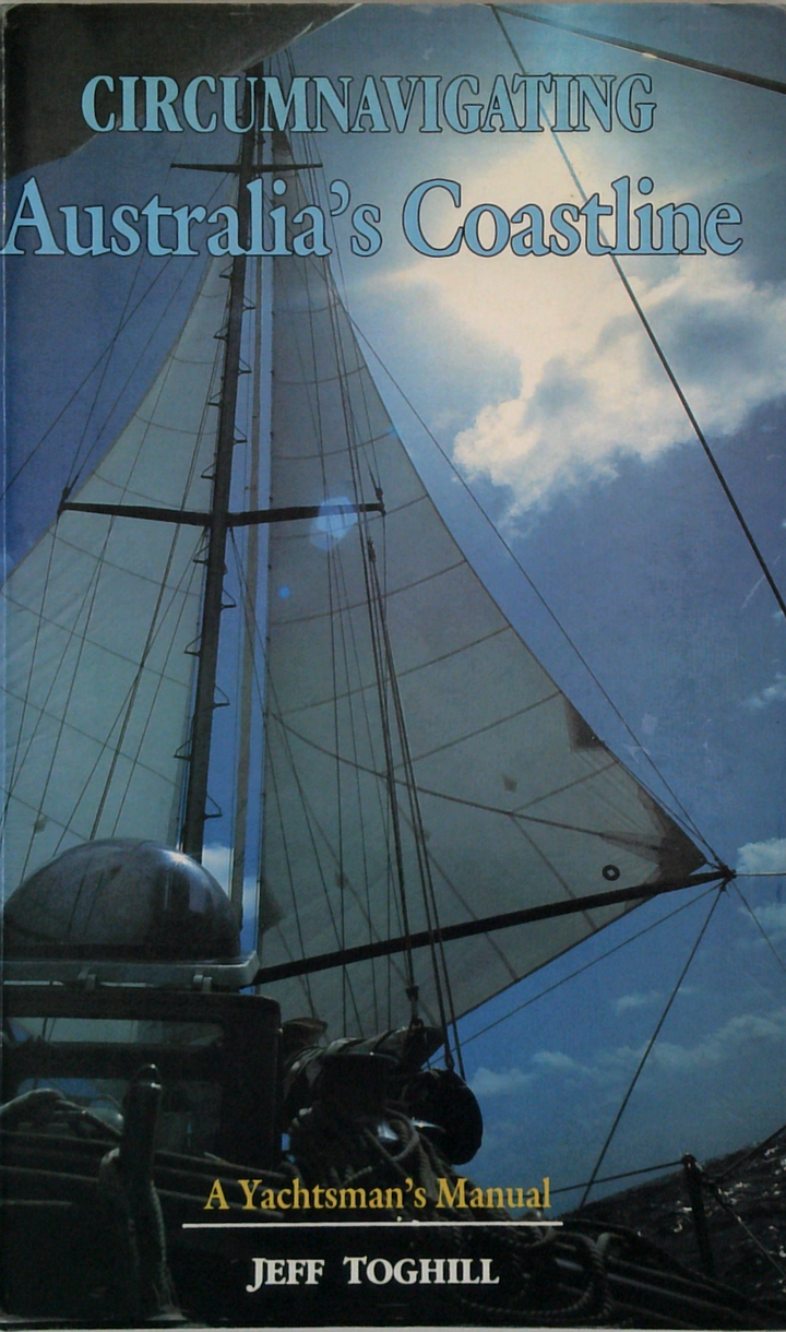 Circumnavigating Australia's Coastline: A Yachtsman's Manual