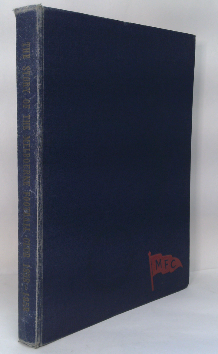 100 Years Of Football: The Story Of The Melbourne Football Club 1858-1958