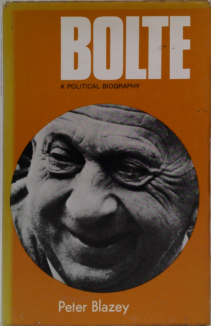 Bolte: A Political Biography