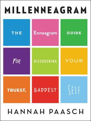 Millenneagram: The Enneagram Guide for Discovering Your Truest,