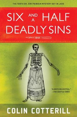 Six and a Half Deadly Sins: A Siri Paiboun Mystery Set in Laos