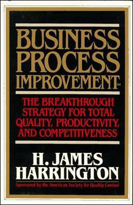 Business Process Improvement: The Breakthrough Strategy for Total