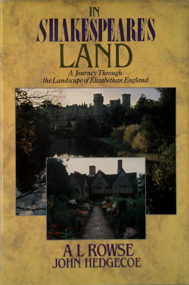 In Shakespeare's Land: A Journey Through The Landscape Of Elizabethan England