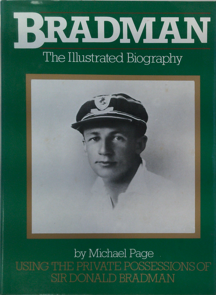 Bradman: The Illustrated Biography