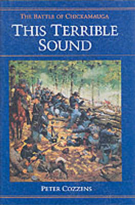 This Terrible Sound: The Battle of Chickamauga