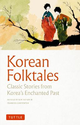 Korean Folktales: Classic Stories from Korea's Enchanted Past