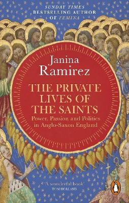 The Private Lives of the Saints: Power, Passion and Politics in