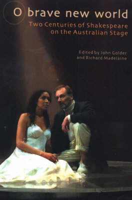 O Brave New World: Two Centuries of Shakespeare on the Australian