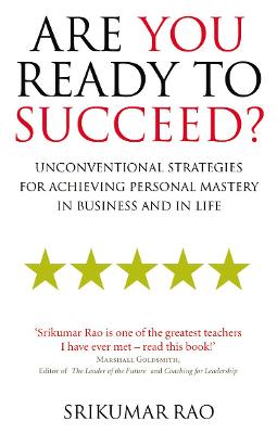 Are You Ready to Succeed?: Unconventional strategies for achieving
