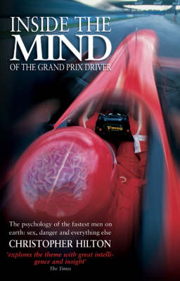 Inside the Mind of the Grand Prix Driver: The Psychology of the