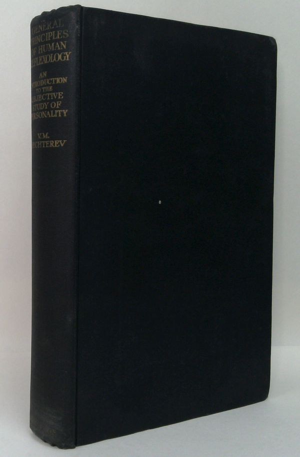 General Principles Of Human Reflexology: An Introduction To The Objective Study Of Personality