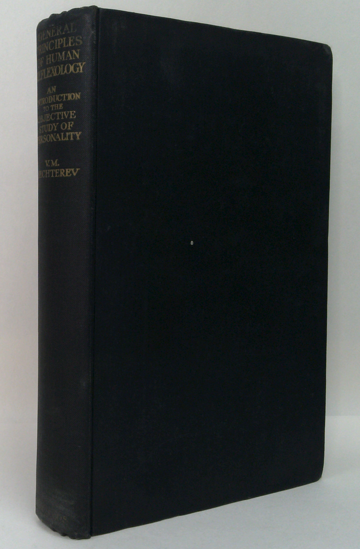 General Principles Of Human Reflexology: An Introduction To The Objective Study Of Personality
