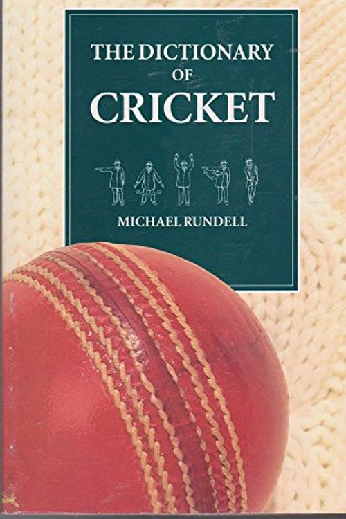 The Dictionary of Cricket