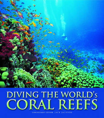 Diving the World's Coral Reefs