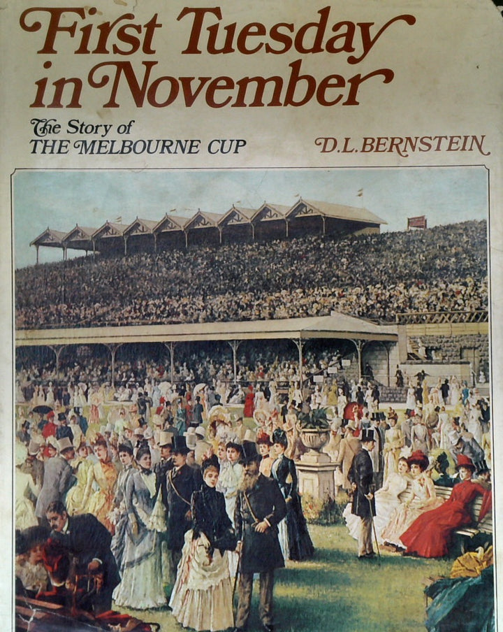 First Tuesday in November: The Story of the Melbourne Cup