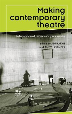 Making Contemporary Theatre: International Rehearsal Processes