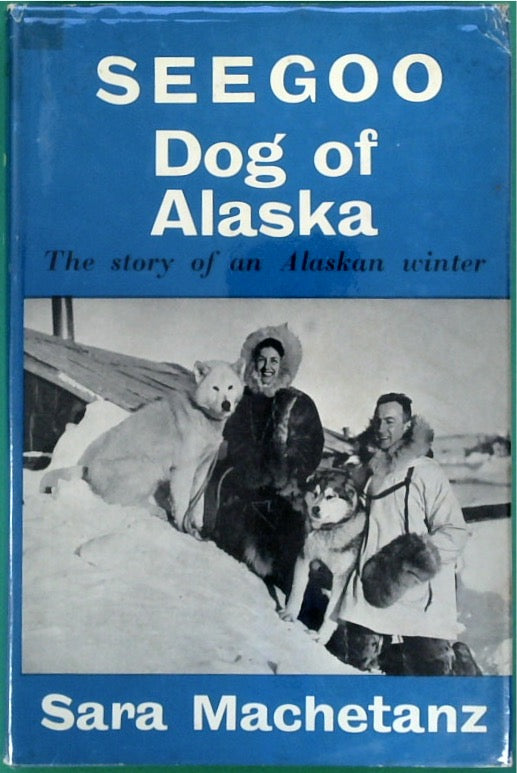 Seegoo: Dog of Alaska