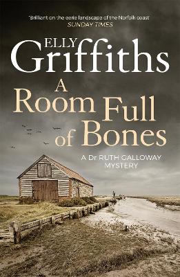 A Room Full of Bones: The Dr Ruth Galloway Mysteries 4