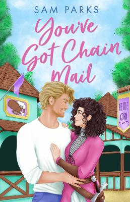 You've Got Chain Mail (Roll for Romance, Book 1)