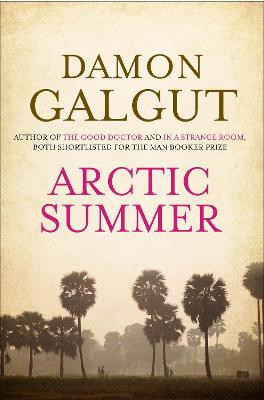 Arctic Summer: Author of the 2021 Booker Prize-winning novel THE