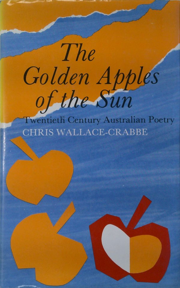 The Golden Apples Of The Sun: Twentieth Century Australian Poetry