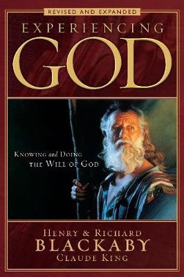 Experiencing God: Knowing and Doing the Will of God, Revised and