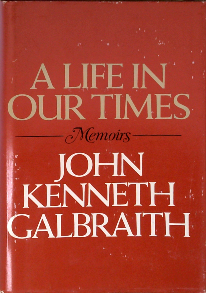 A Life In Our Times: Memoirs