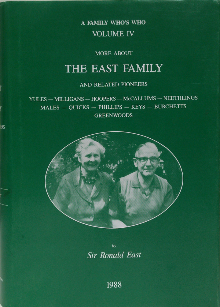 A Family Who's Who Volume IV: More About The East Family And Related Pioneers