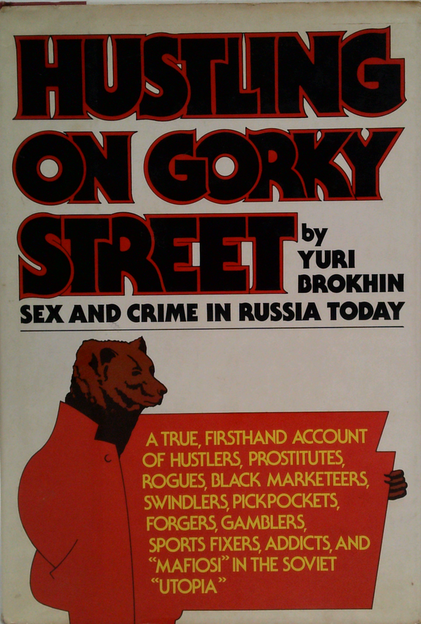 Hustling On Gorky Street: Sex And Crime In Russia Today