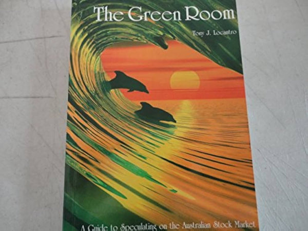 Green Room: A Guide to Speculating on the Australian Stock Market