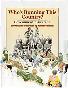 Who'S Running This Country?: Government in Australia