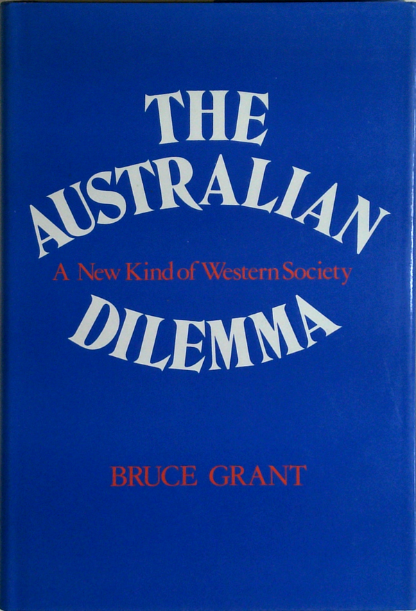 The Australian Dilemma: A New Kind Of Western Society