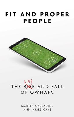 Fit and Proper People: The Lies and Fall of OWNAFC