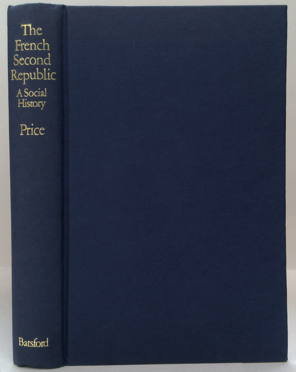 The French Second Republic: A Social History