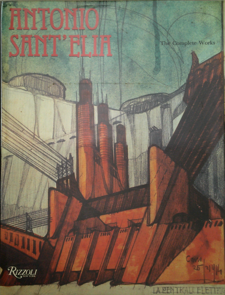 Antonio Sant'Elia: The Complete Works