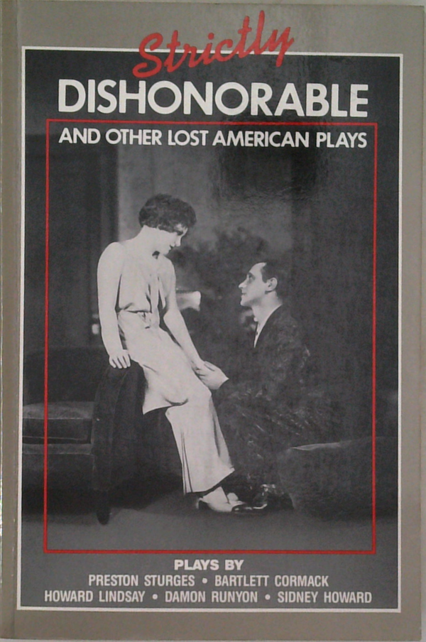 Strictly Dishonorable And Other Lost American Plays