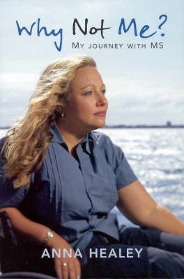 Why Not ME?: My Journey with Ms