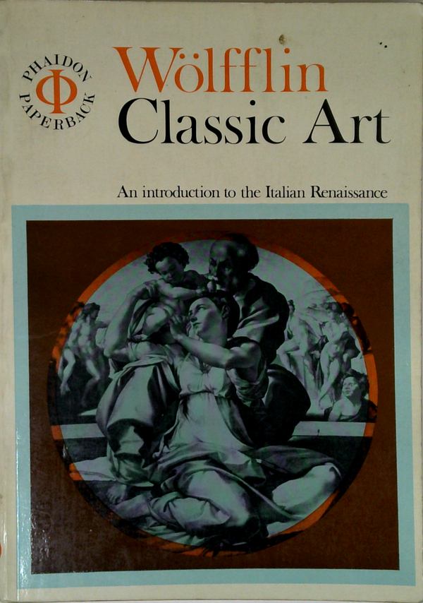 Classic Art: An Introduction To The Italian Renaissance