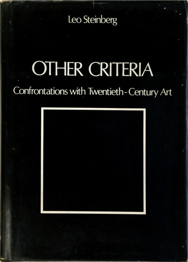 Other Criteria: Confrontations with Twentieth-Century Art