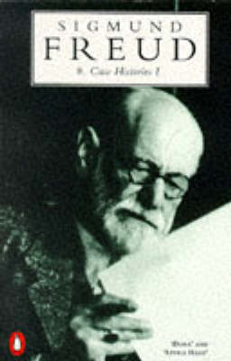 The Penguin Freud Library,Vol.8: Case Histories 1:'Dora' And 'Little