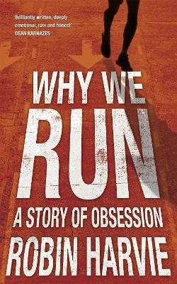 Why We Run: A Story of Obsession
