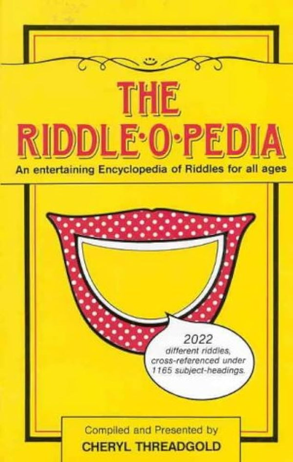 Riddle-o-Pedia": (2022 Different Riddles Cross-Referenced under 1165 Subject Headings)