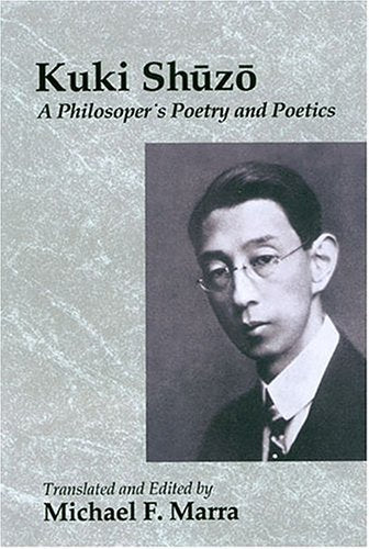 Kuki Shuzo: A Philosopher's Poetry and Poetics 