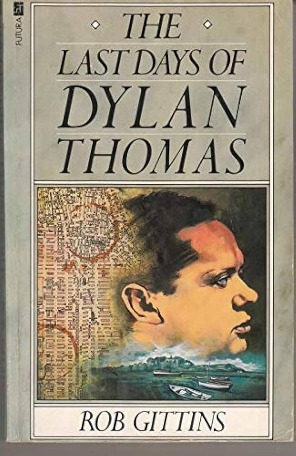 Last Days of Dylan Thomas