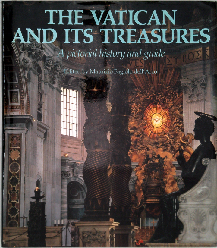 The Vatican And Its Treasures: A Pictorial History And Guide