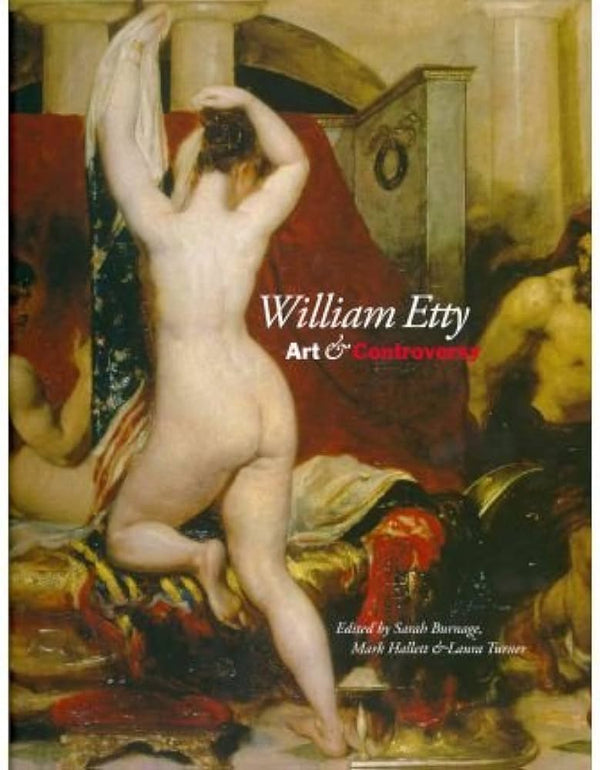 William Etty: Art & Controversy
