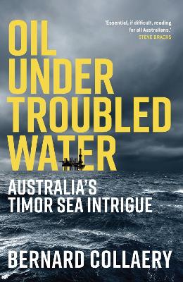 Oil Under Troubled Waters: Australia's Timor Sea Intrigue