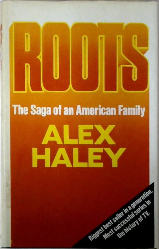 Roots: The Saga of an American Family